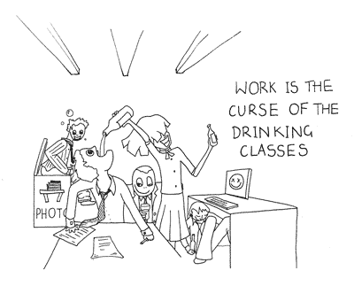 Cartoon illustration showing Oscar Wilde's quote 'Work is the curse of the drinking classes.' Copyright Irish Music Forever.